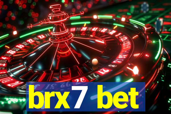 brx7 bet